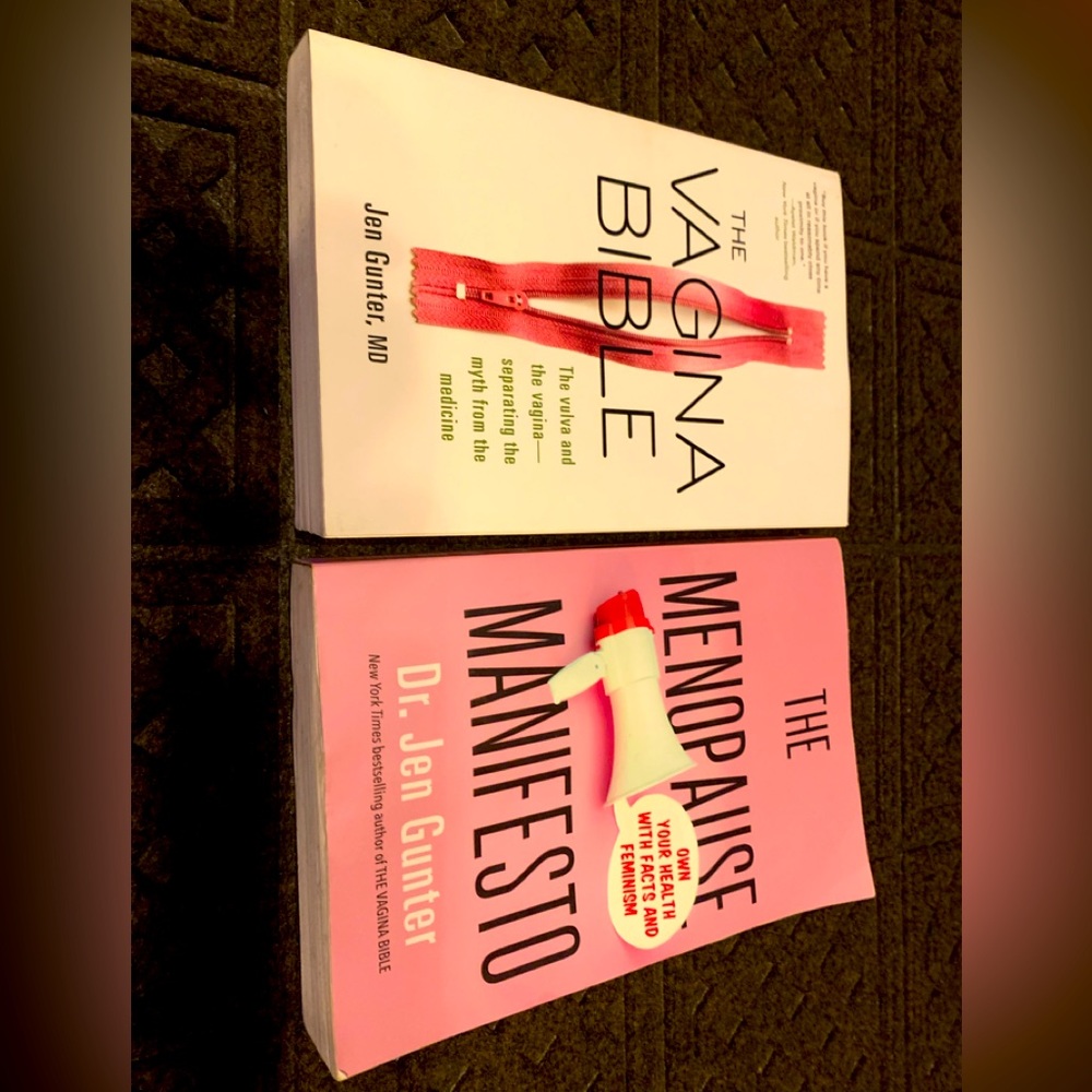 Jen Gunter, MD. The Vagina Bible and The Menopause Manifesto